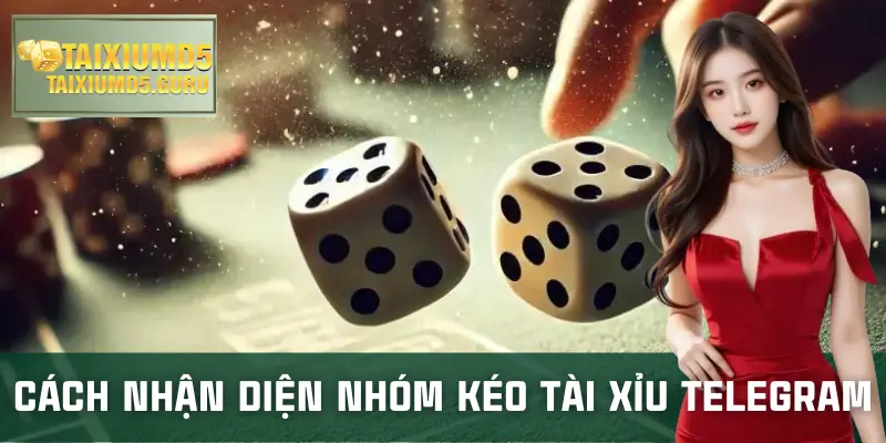 nhom-keo-tai-xiu-telegram-nhan-dien