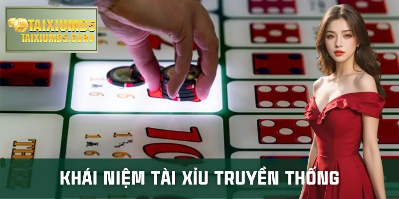 tai-xiu-truyen-thong-gioi-thieu